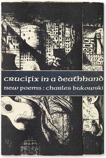 BUKOWSKI, CHARLES. It Catches My Heart in Its Hands: New & Selected Poems 1955-1963 * Crucifix in a Deathhand.